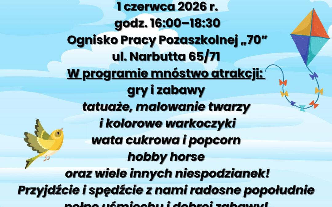 Dzień Dziecka z&nbsp;opp70! Zapraszamy!